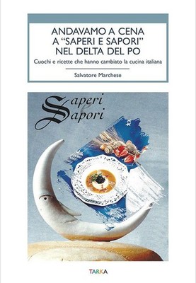 Bücher Salvatore Marchese - Wir gingen zum Abendessen mit Wissen und Geschmack im Delta des Po. C