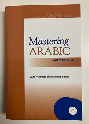 Mastering Arabic with 2 Audio CDs by Wightwick & Gaafar Hippocrene Master PB