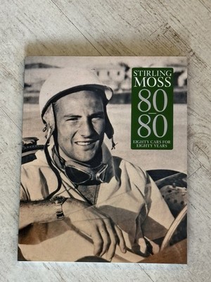 Stirling Moss 80 80, Eighty Cars For Eighty Years (FlatOut publications, 2009)