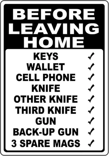 Tin Metal Sign Before Leaving Home Bring Key Gun Cell Knife Vintage
