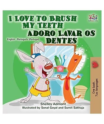 I Love to Brush My Teeth [English Portuguese Bilingual Book - Portugal], Shelley