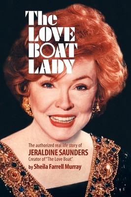 The Love Boat Lady: The authorized real life story of Jeraldin...
