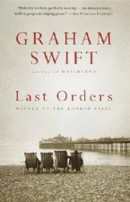 Last Orders - Paperback By Swift, Graham - GOOD