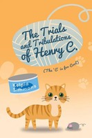Kelpia Simmons | The Trials And Tribulations Of Henry C. | Taschenbuch (2021)