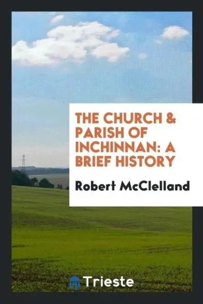 Robert Mcclelland | The Church & Parish Of Inchinnan | Taschenbuch | Englisch-image