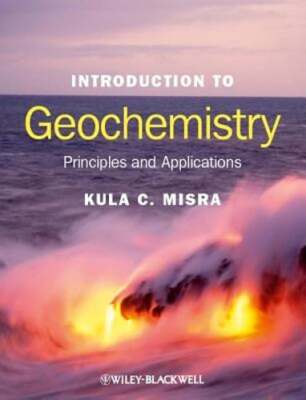 Introduction to Geochemistry: Principles and Applications by Kula C ...