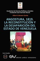 Allan R. Brewer-Carias | Angostura 1819. La ReconstituciÓN Y La DesapariciÓN...