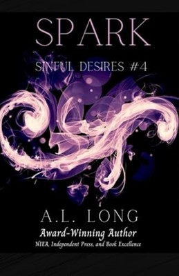 Spark (Sinful Desires #4) Mafia Romance Suspense -  NEW A. L. LONG 2023-03-22