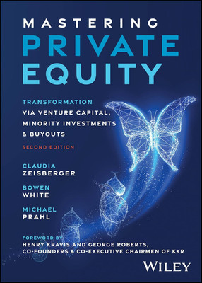Mastering Private Equity: Transformation via Venture Capital, Minority Investmen