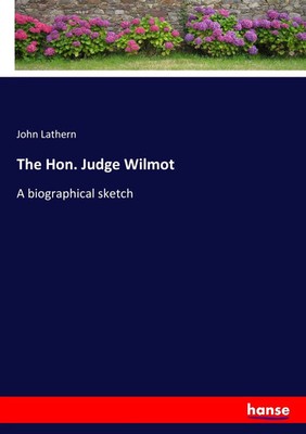 John Lathern | The Hon. Judge Wilmot | Taschenbuch | Englisch (2017) | 180 S.