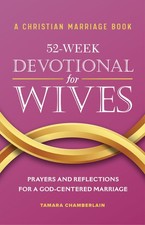 A Christian Marriage Book – 52-Week Devotional for Wives: Prayers and Refl...