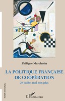 La Politique FrançAise De CoopéRation | Je T'aide, Moi Non Plus | Marchesin