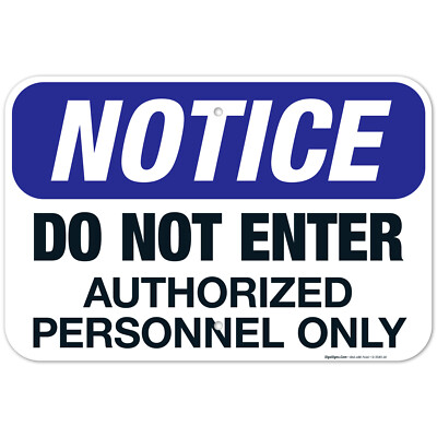 Do Not Enter Authorized Personnel Only Sign, OSHA Sign,