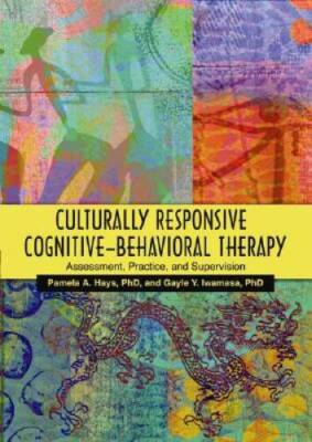 Culturally Responsive Cognitive-Behavioral Therapy: Assessment, Practice, - GOOD