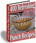 400 Refreshing Punch Recipes find an easy to make punch for any occasion (EBook)