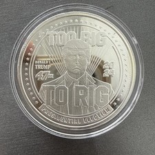 Donald Trump "Too Big to Rig" 1 Oz Silver Round In Capsule. on The Hot Collector