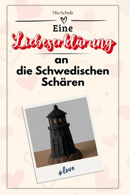 Eine Liebeserklärung an die Schwedischen Schären Mia Schulz Taschenbuch 66 S.