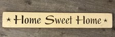 Primitive Home Sweet Home Sign. 24 Inches Long. Words Carved Into Wood