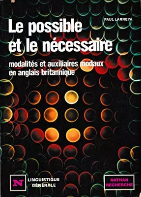 DAS MÖGLICHE UND NOTWENDIGE. MODALITES ET, Paul Larreya