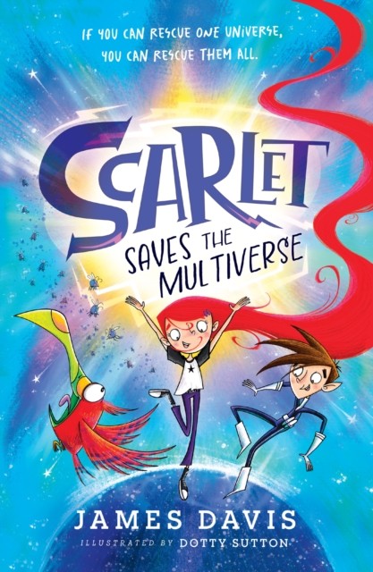 Scarlet Saves the Multiverse by James Davis (Paperback Book)