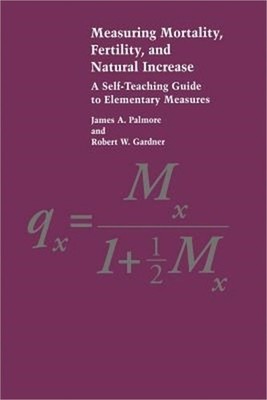 Measuring Mortality, Fertility, and Natural Increase: A Self-Teaching Guide to E