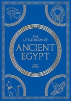 The Little Book Of Ancient Egypt, Tom Sykes