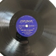 Gracie Fields 78 rpm LONDON 110 COME BACK TO SORRENTO 1947 V+