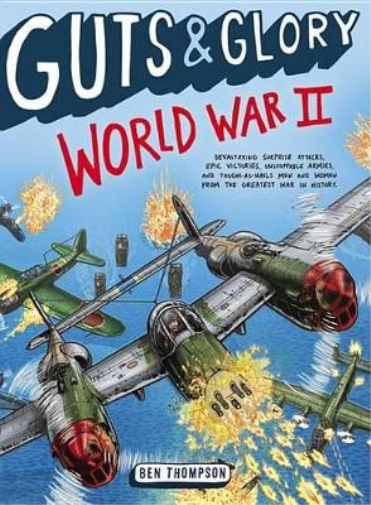 Ben Thompson Guts & Glory: World War II (Tascabile) Guts & Glory