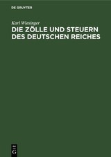 Karl Wiesinger Die Zölle Und Steuern Des Deu...