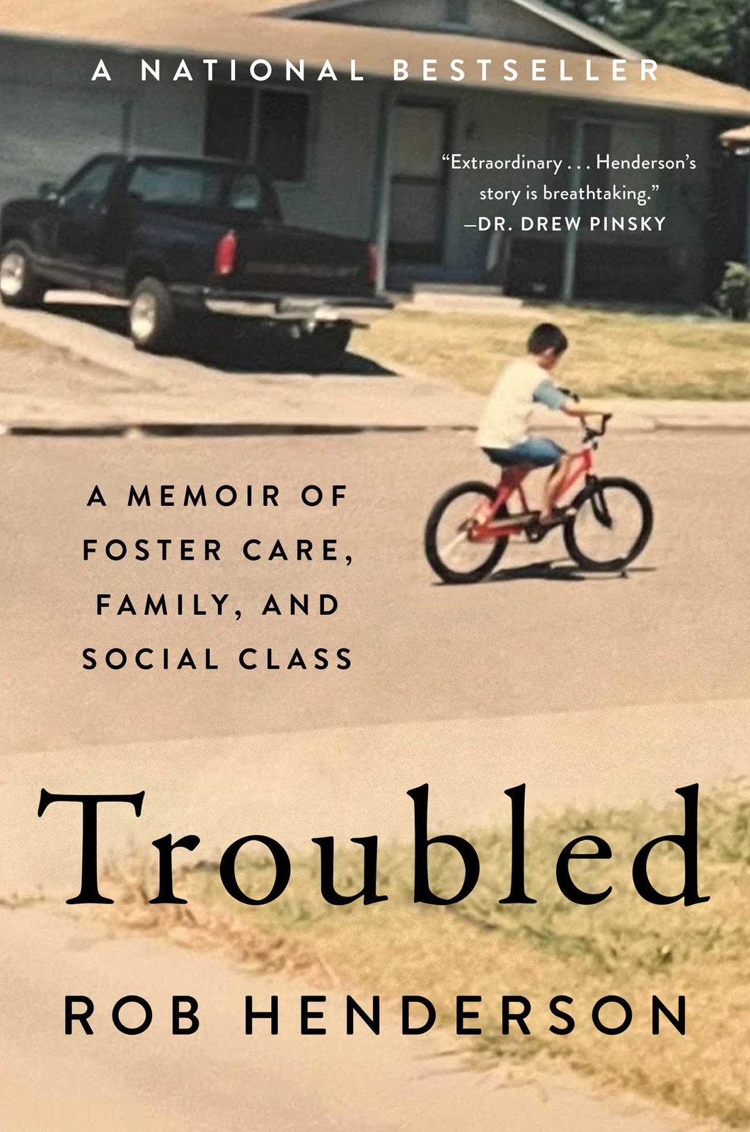 Troubled: A Memoir of Foster Care, Family, and Social Class, Henderson, Rob, Exc