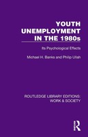 Youth Unemployment In The 1980S Its Psychological Effects Banks (U. A.) Buch