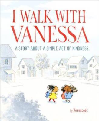 I Walk with Vanessa: A Story About a Simple Act of Kindness - VERY GOOD