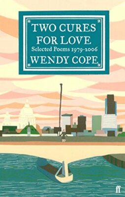 Two Cures for Love By Wendy Cope