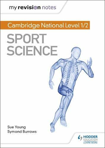 My Revision Notes: Cambridge National Level 1/2 Sport Science-Sue Young,Symon