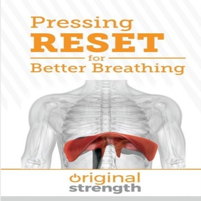 Pressing RESET for Better Breathing Original Strength Paperback O