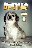 Dennis Zaffram | Bernie And I | Taschenbuch | Englisch (2011) | Xlibris