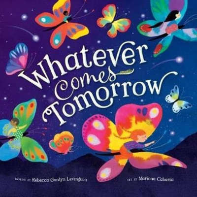Rebecca Gardyn Levington Whatever Comes Tomorrow (Kartonbuch) (US IMPORT)