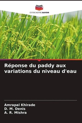 Amrapal Khirade (u. a.) | Réponse du paddy aux variations du niveau d'eau | Buch