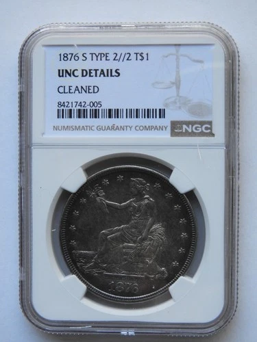 1876-S TRADE DOLLAR NGC UNC DETAIL, OBVERSE 2 REVERSE 2, CLEANED (#1)