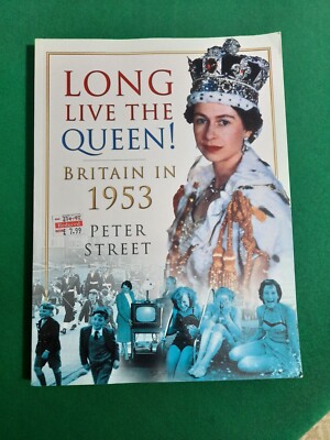 BUCH BUCH LANG LEBE DIE KÖNIGIN! BRITAIN IN 1953 PETER STREET