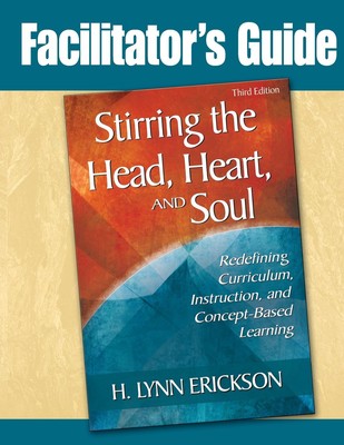 Facilitator's Guide to Stirring the Head, Heart, and Soul, Third Edition: Re...