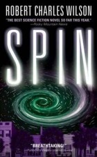 Spin - Mass Market Paperback By Wilson, Robert Charles - GOOD