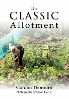 The Classic Allotment,Gordon Thorburn