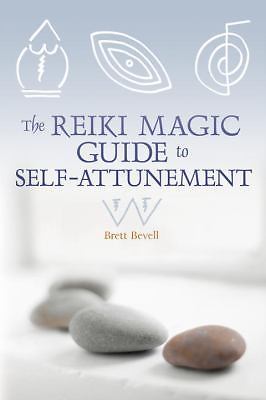 The Reiki Magic Guide to Self-attunement by Brett Bevell (1580911846) Paperback.