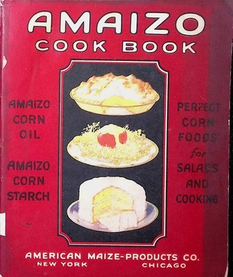 AMAIZO Cook Book Corn Oil Starch Recipes 1920s American Maize Products