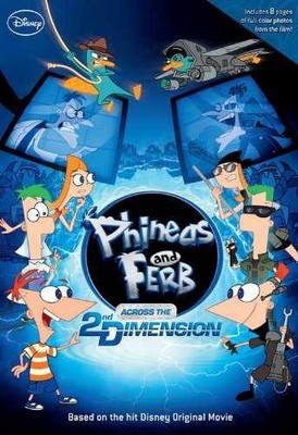 Phineas and Ferb: Across the 2nd Dimension - Paperback - Very Good