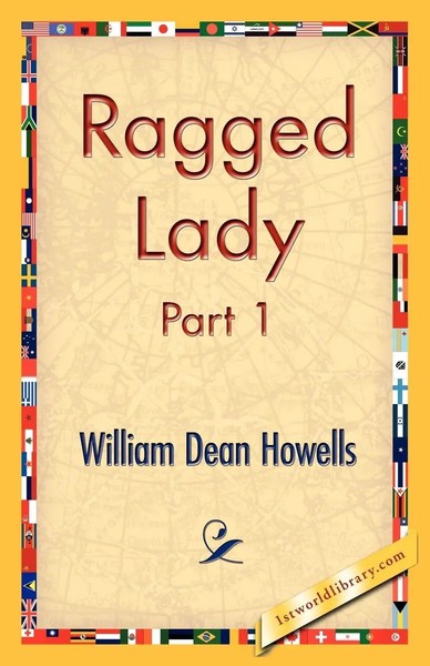 Ragged Lady, Part 1 William Dean Howells Taschenbuch Kartoniert / Broschiert-image