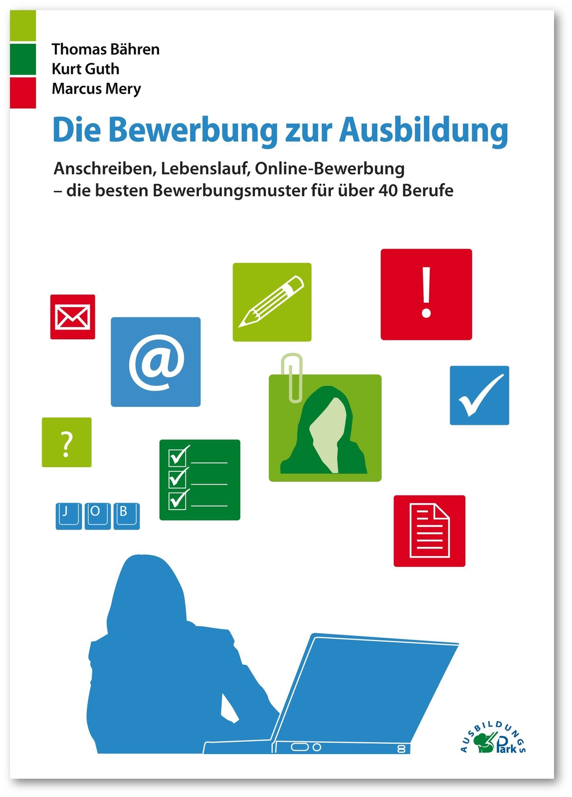 Thomas Bähren (u. A.) | Die Bewerbung Zur Ausbildung | Taschenbuch |
