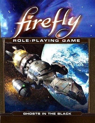 Firefly Roleplaying Game - Ghosts In The Black - Cortex - Picture 1 of 1