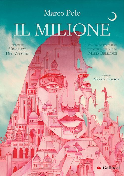 IL MILIONE  - POLO MARCO, EVELSON M. (Curatore) - Gallucci